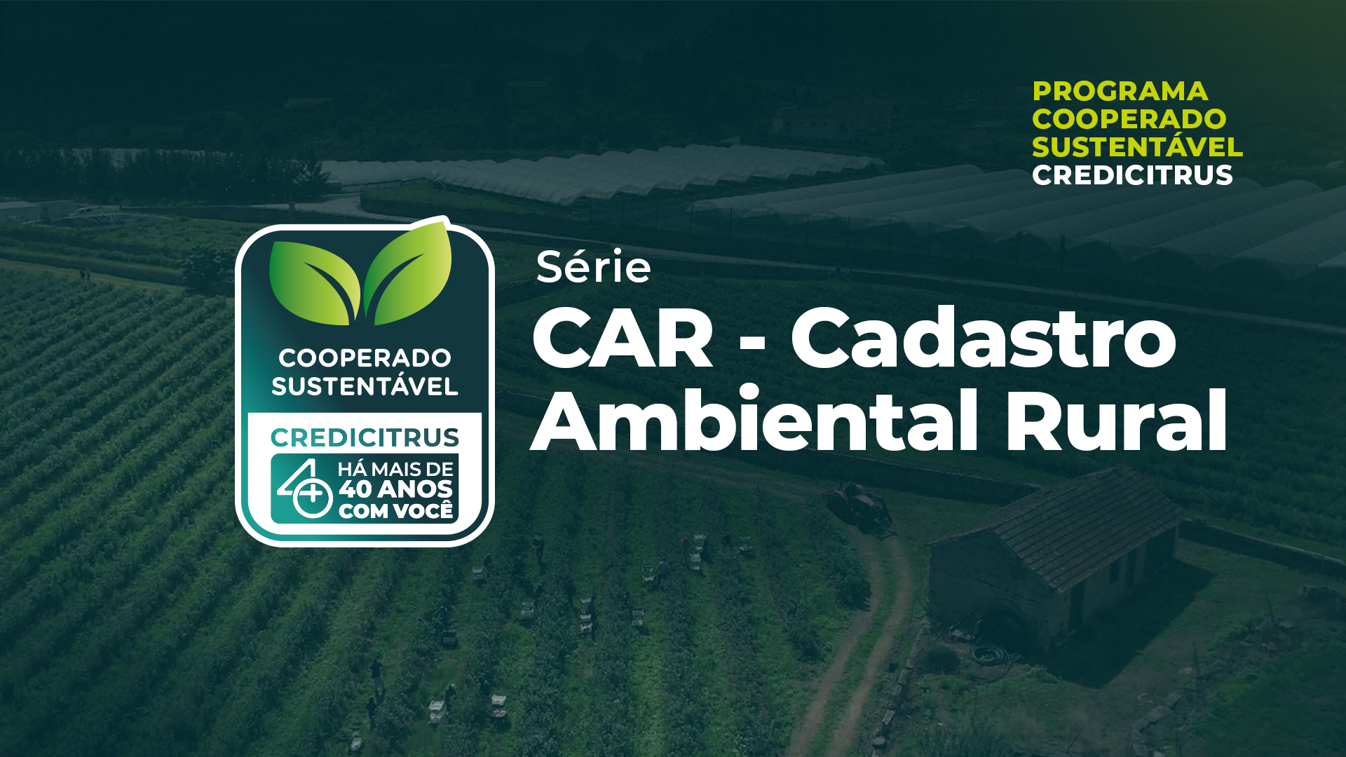 Programa Cooperado Sustentável – Cadastro Ambiental Rural – Parte 1​ ​